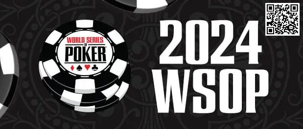 【DD扑克】2024WSOP｜杨崇贤、James Chen、李银桂等多名国人晋级2.5w豪客赛Day2