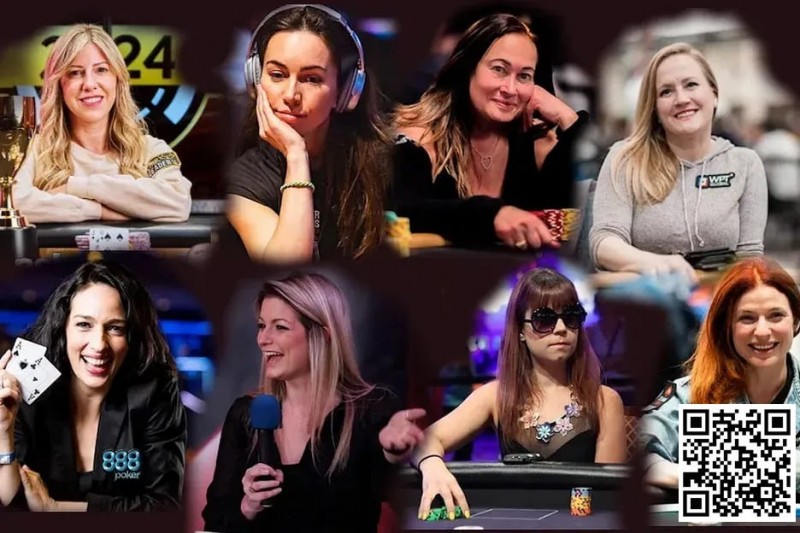 【DD扑克】女性玩家名人堂 Kristen Bicknell 英国选手Liv Boeree 领衔8人决赛名单